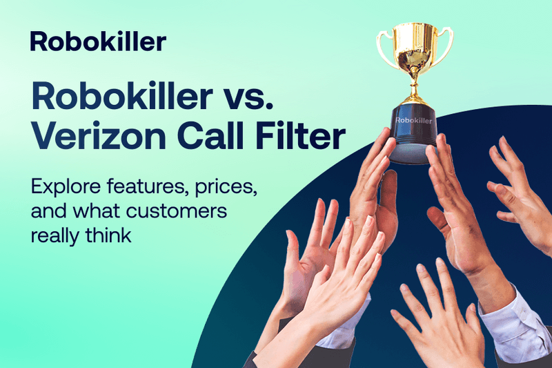 Robokiller vs. Verizon Call Filter 2020 Features, prices, and what